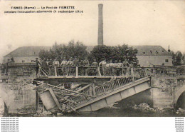 D51  FISMES  Le Pont De FISMETTE Pendant L'Occupation Allemande - Fismes