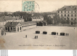 D45  ORLEANS  Caserne Coligny- Au 131°, La Garde Montante   ..... - Orleans