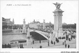 AJOP4-75-0366 - PARIS - PONT - Le Pont Alexandre III - Brücken