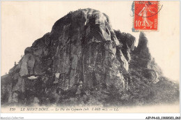 AJPP4-63-0446 - LE MONT-DORE - Le Pic Du Capucin - Le Mont Dore