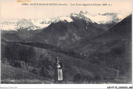 AJPP7-73-0745 - SAINT-JEAN-D'ARVES - Les Trois Aiguilles D'arvres - Sonstige & Ohne Zuordnung