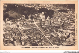 AJPP7-73-0721 - CHAMBERY - La Ville - Le Chateau Des Ducs De Bavoie - Chambery