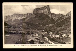 38 - CELLES-MENS - QUARTIER DE LA GARE DE CHEMIN DE FER ET LE MONT AIGUILLE - Other & Unclassified