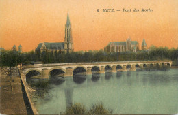 CPA France Metz Pont Des Morts - Metz