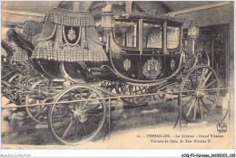 AJQP3-0322 - CAROSSE - VERSAILLES - LE CHATEAU  - GRAND TRAINON - VOITURES DE GALA DU TSAR NICOLAS II  - Otros & Sin Clasificación