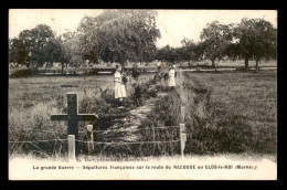 51 - SEPULTURES FRANCAISES SUR LA ROUTE DU RECOUDE AU CLOS-DU-ROI - GUERRE 14/18 - Autres & Non Classés