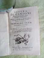 TOMO DEL 1758 TEOBALDO CEVA SCELTA DI CANZONI DI POETI ANTICHI E MODERNI STAMPATO A VENEZIA GIAMBATTISTA NOVELLI - Oude Boeken