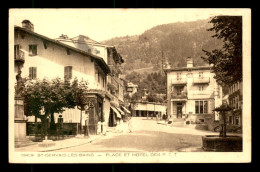 74 - ST-GERVAIS-LES-BAINS - PLACE ET HOTEL DES P.T.T. - POMPE A ESSENCE AZUR - Saint-Gervais-les-Bains