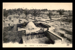 ALGERIE - SAHARA - TOLGA - LE PUITS ARTESIEN - Autres & Non Classés