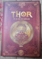 LIVRE MYTHOLOGIE NORDIQUE THOR ET LE VOL DE MJÖLLNIr RBA - Avventura