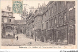 AJUP7-0580 - ECRIVAIN - Besançon - La Cathédrale Et La Maison Où Est Né VICTOR HUGO  - Ecrivains