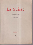 La SUISSE Harmonie Et Contrastes - Unclassified