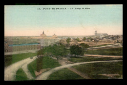 HAITI - PORT AU PRINCE - LE CHAMP DE MARS - Haiti