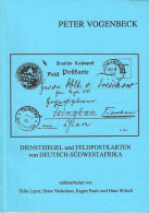 Dienstsiegel Und Feldpostkarten Von Deutsch-Südwestafrika Von Peter Vogenbeck - Colonies And Offices Abroad