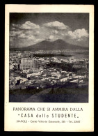 ITALIE - NAPOLI - PANORAMA CHE SI AMMIRA DALLA - CASA DELLO STUDENTE - Napoli