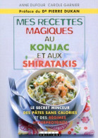 Mes Recettes Magiques Au Konjac Et Aux Shiratakis - Autres & Non Classés