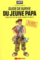 Le Guide De Survie Du Jeune Papa En 80 Listes - Autres & Non Classés