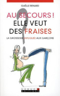 Au Secours ! Elle Veut Des Fraises - Other & Unclassified