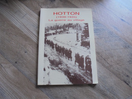 HOTTON 1939 1945 Guerre Au Village 40 45 Bataille Ardennes Invasion Allemande Occupation Libération Prisonnier Melreux - Guerra 1939-45