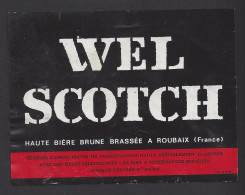 Etiquette De Bière Brune  -  Wel Scotch  -  Brasserie  à Roubaix  (59) - Bière