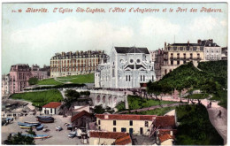 64 / BIARRITZ - L'Eglise Sainte-Eugénie L'Hôtel D'Angleterre Et Le Port Des Pêcheurs - Biarritz