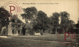 FRANCIA. FRANCE. PONT-SUR-SEINE - Château De M. Casimir Périer - Andere & Zonder Classificatie