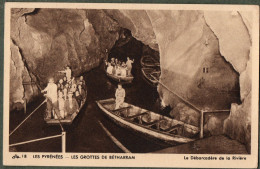 64 + Les Grottes De BETHARRAM - Le Débarcadère - Other & Unclassified