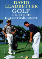 Golf: Les Secrets De L'entraînement - Andere & Zonder Classificatie