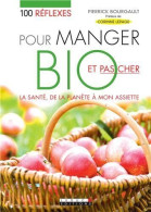 Cent Réflexes Pour Manger Bio Et Pas Cher - Sonstige & Ohne Zuordnung