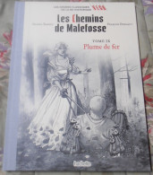 BD LES CHEMINS DE MALEFOSSE TOME IX PLUME DE FER BARDET / DERMAUT HACHETTe - Chemins De Malefosse, Les