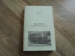 WALCOURT Une Entité Au Fil De Ses Gares Régionalisme Chemins De Fer Sambre Et Meuse Ligne Vicinal Chimay Laneffe Fraire - Railway & Tramway