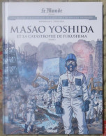 BD MASAO YOSHIDA ET LA CATASTROPHE DE FUKUSHIMA TOME 2 GLéNAT LE MONDE - Other & Unclassified