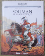 BD SOLIMAN LE MAGNIFIQUE GLéNAT FAYARD LE MONDE - Sonstige & Ohne Zuordnung