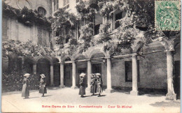 CONSTANTINOPLE Notre-Damde De Sion - Cour St-Michel - Turkey