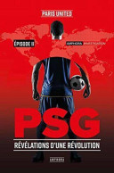 PSG - Révélations D'une Révolution - Episode 2 - Other & Unclassified