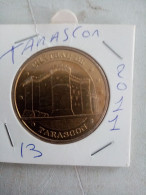 Médaille Touristique Monnaie De Paris 13 Tarascon 2011 - 2011