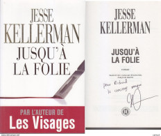 C1  Jesse KELLERMAN - JUSQU A LA FOLIE Envoi DEDICACE Signed - Signierte Bücher