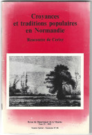 Livre  -50 Croyances Et Traditions Populaires En Normandie - Recontre De Cerisy - Revue Du Departement De La Manche - Normandië