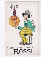 PUBLICITE : Alcool Rossi Illusté Par GIL (soleil - Charlie Champlin - Charlot) - Très Bon état - Pubblicitari