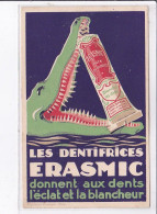 PUBLICITE : Les Dentifrices Erasmic (crocodile - Dent) - Très Bon état - Advertising
