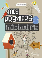 Mes Premiers Nichoirs - Autres & Non Classés