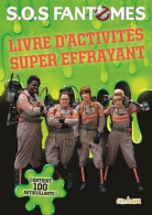 SOS Fantômes: Livre D'activités Super Effrayant - Other & Unclassified