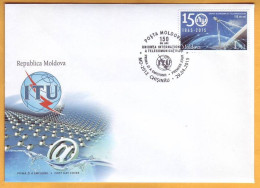 2015 Moldova Moldavie  FDC. International Telecommunications Union. 150 Years. Sputnik. Antenna. Space - Telecom