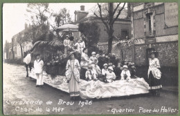 CARTE PHOTO Top Animation - EURE ET LOIR - BROU - CAVALCADE DE 1926 - CHAR DE LA MER - QUARTIER PLACE DES HALLES - Andere & Zonder Classificatie