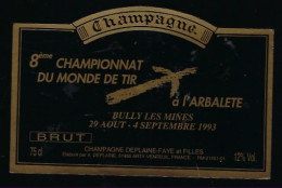 Etiquette Champagne Brut 8 ème Championnat Du Monde De Tir à L'arbalette  Bully Les Mines 62  Deplaine Fayé Arty Venteui - Champan