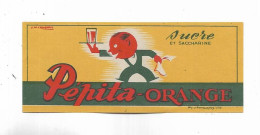 Document Publicitaire " PEPITA Orange, Sucre Et Saccharine " - Reclame