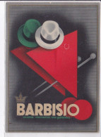 PUBLICITE : Barbisio Chapellerie - Très Bon état - Advertising