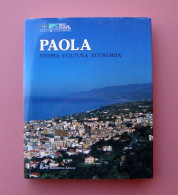 Mazza Fulvio PAOLA Storia Cultura Economia 1999 Ed Rubbettino Calabria  - Zonder Classificatie