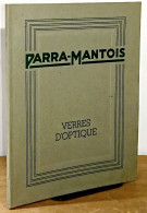 COLLECTIF  - PARRA-MANTOIS - VERRES D' OPTIQUE  CATALOGUE 1935 - 1901-1940