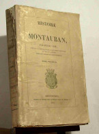 DEVALS AINE  - HISTOIRE DE MONTAUBAN - TOME PREMIER - LE SEUL PUBLIE - 1801-1900